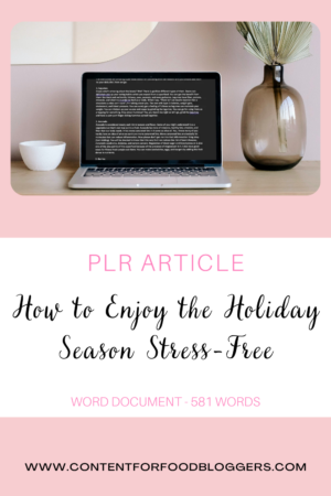 PLR Written Article - How to Enjoy the Holiday Season Stress-Free!