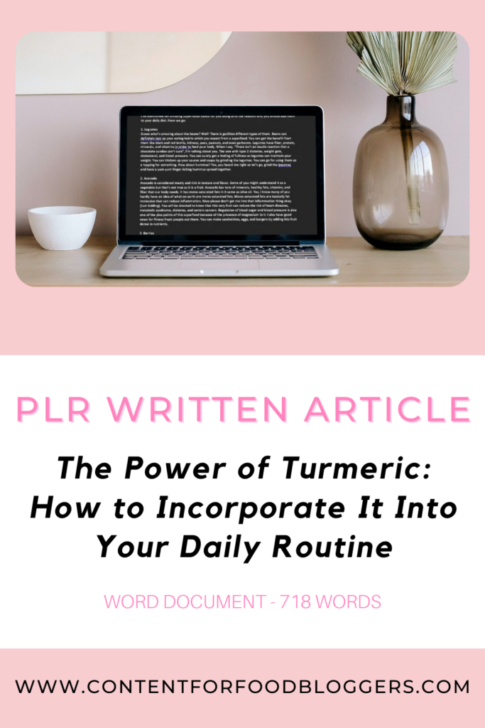 PLR Written Article - The Power of Turmeric: How to Incorporate It Into Your Daily Routine