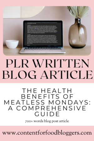 PLR Written Article - The Health Benefits of Meatless Mondays - A Comprehensive Guide