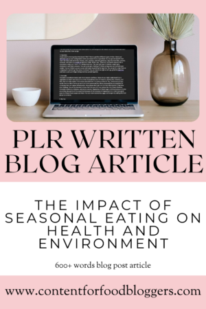 PLR Written Article - The Impact of Seasonal Eating on Health and Environment