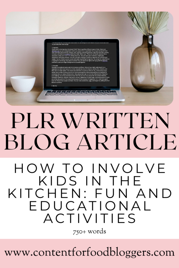 PLR Written Article - How to Involve Kids in the Kitchen: Fun and Educational Activities