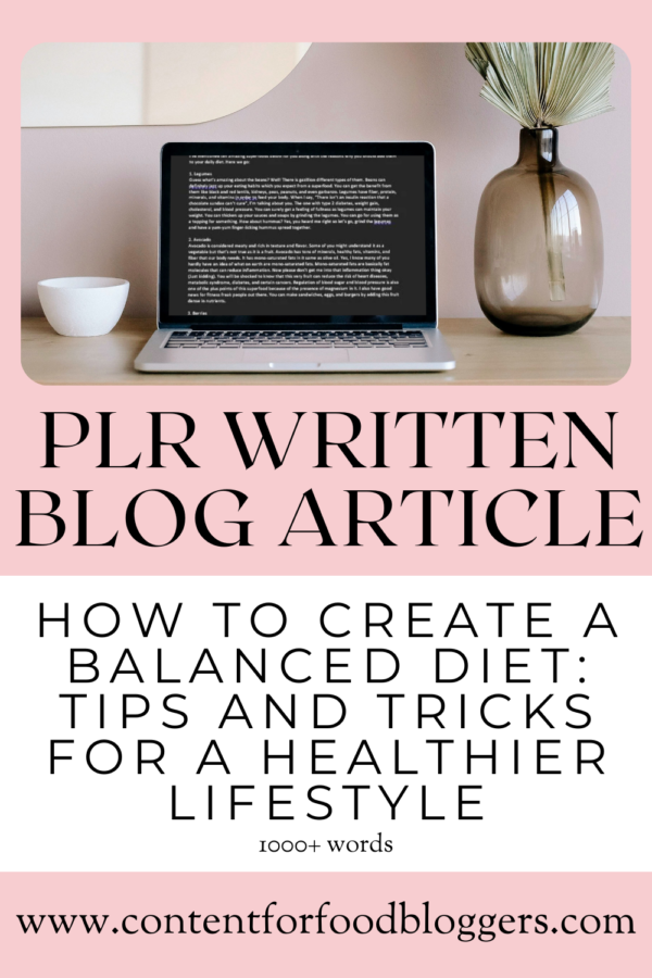 PLR Written Article - How to Create a Balanced Diet: Tips and Tricks for a Healthier Lifestyle