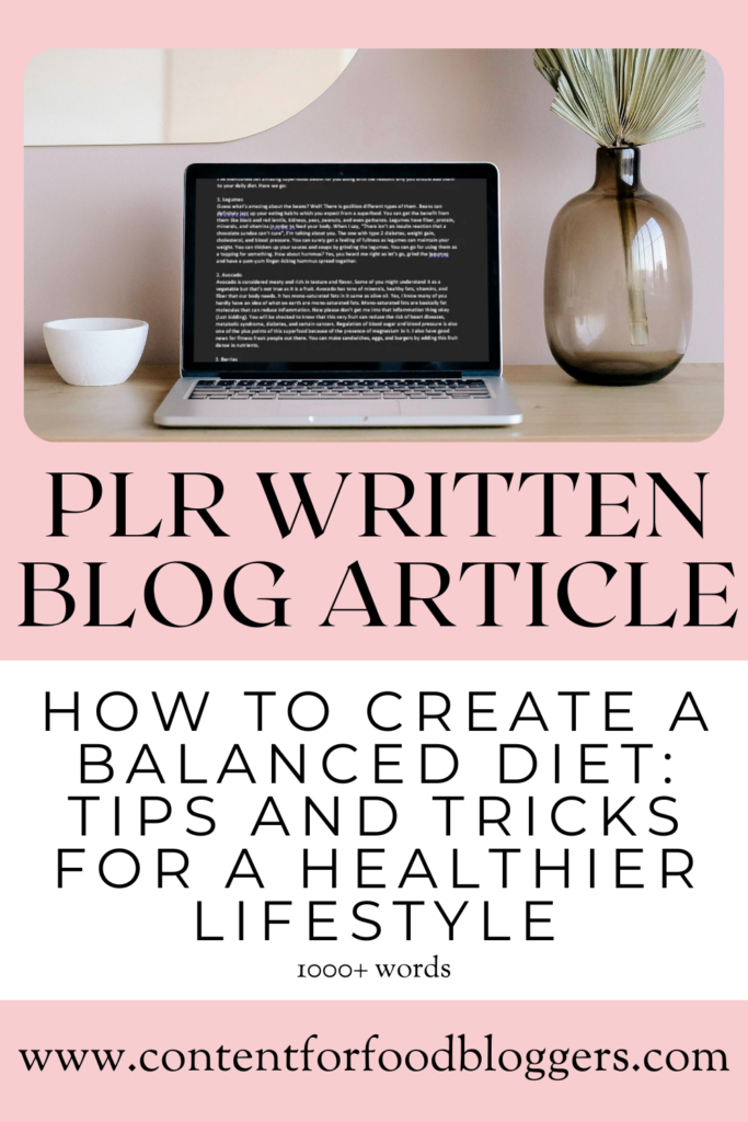 PLR Written Article - How to Create a Balanced Diet: Tips and Tricks for a Healthier Lifestyle
