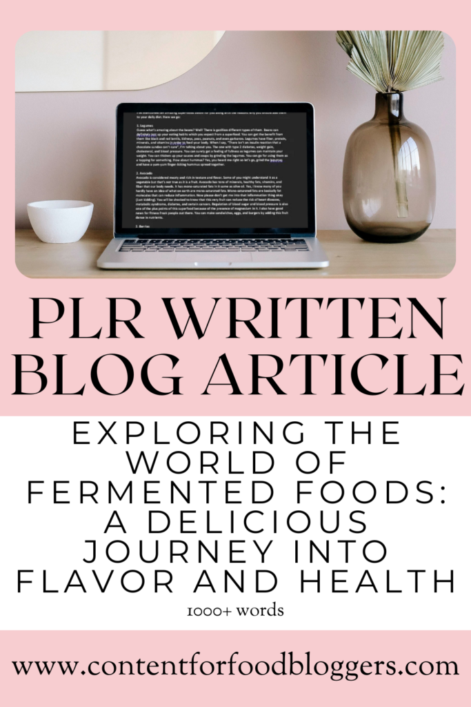 PLR Written Article - Exploring the World of Fermented Foods: A Delicious Journey into Flavor and Health