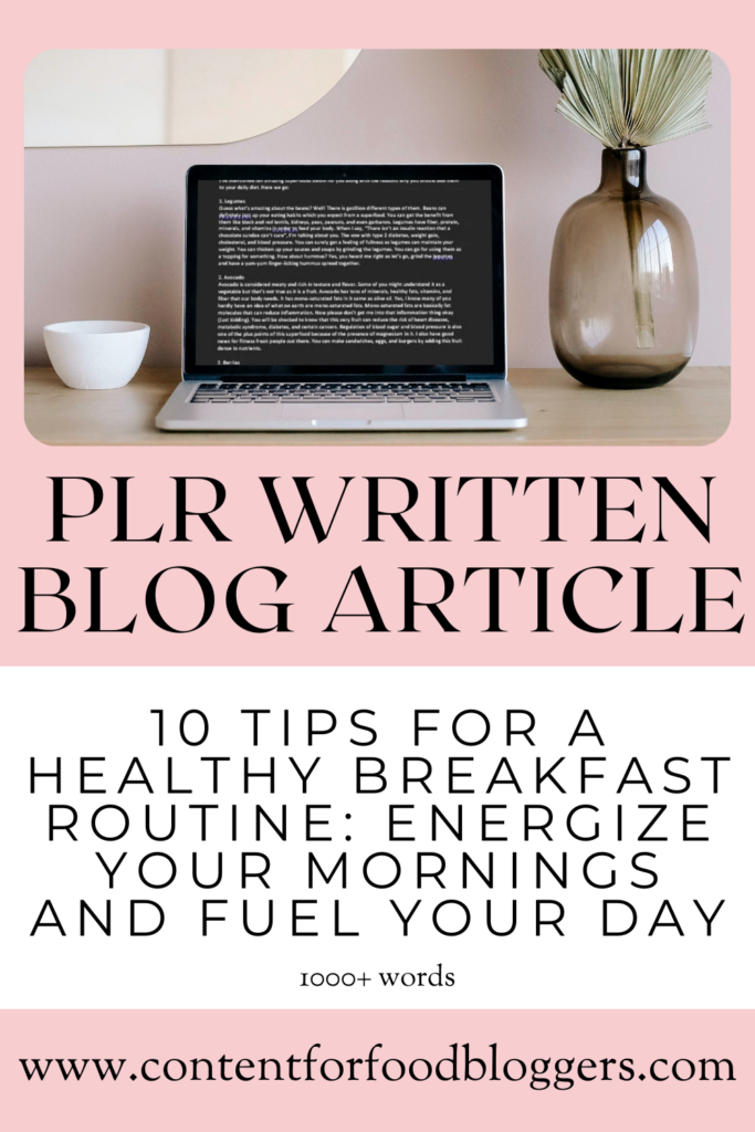 PLR Written Article - 10 Tips for a Healthy Breakfast Routine: Energize Your Mornings and Fuel Your Day