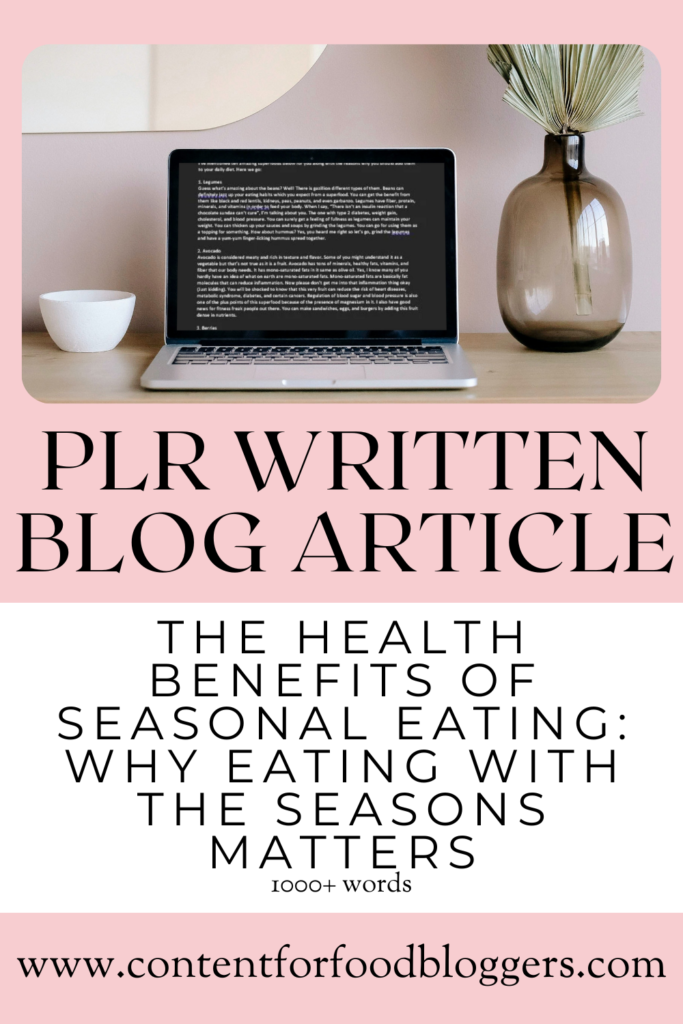 PLR Written Article - The Health Benefits of Seasonal Eating: Why Eating with the Seasons Matters